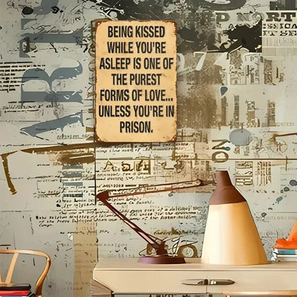 NEW " Kissed While Sleeping " Metal Decorative Sign with Humorous Quote - FranksFunkyStuff