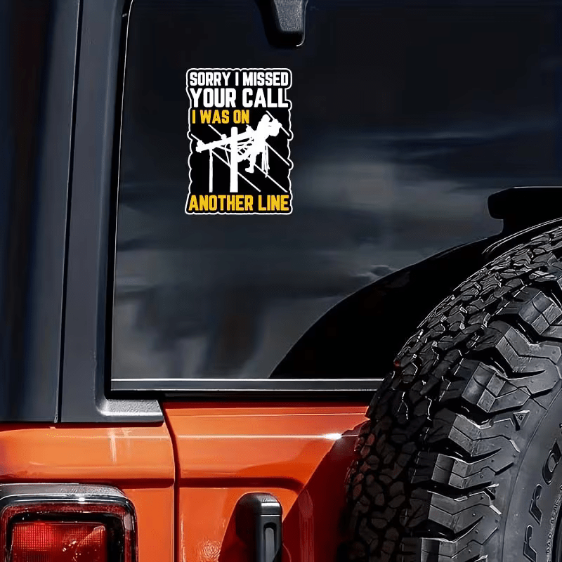 NEW Lineman " Sorry I Missed You Call , I Was On Another Line " Die Cut Decal - FranksFunkyStuff