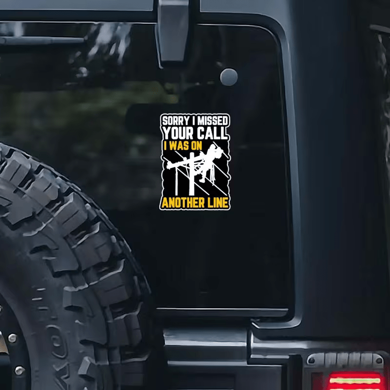 NEW Lineman " Sorry I Missed You Call , I Was On Another Line " Die Cut Decal - FranksFunkyStuff