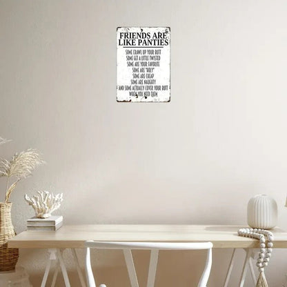 NEW Sign "Friends are Like Panties" Metal Sign - FranksFunkyStuff