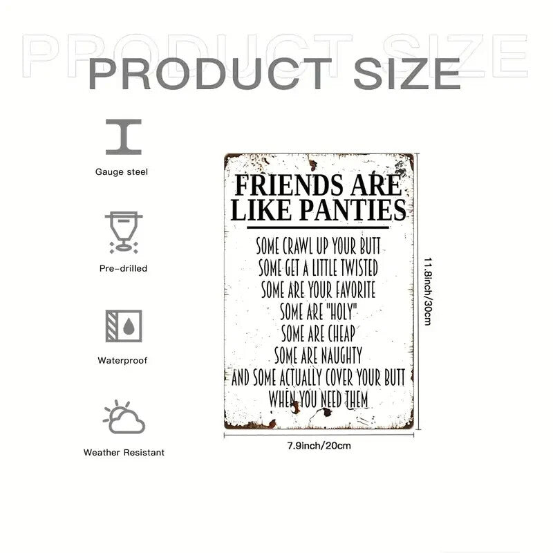 NEW Sign "Friends are Like Panties" Metal Sign - FranksFunkyStuff