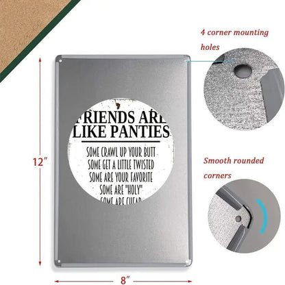 NEW Sign "Friends are Like Panties" Metal Sign - FranksFunkyStuff