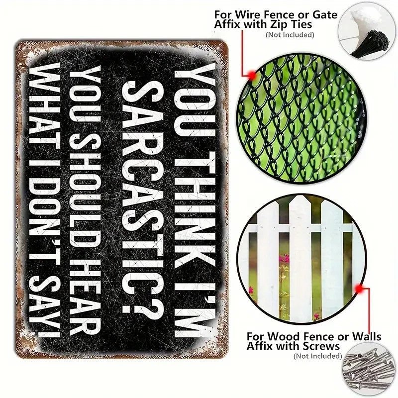 NEW "Think I'm Sarcastic" Humorous Vintage Style Metal Sign - FranksFunkyStuff