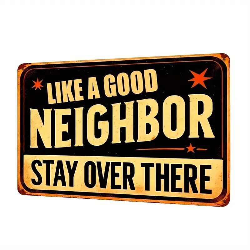NEW Vintage Style Metal Sign "Like a Good Neighbor" - FranksFunkyStuff