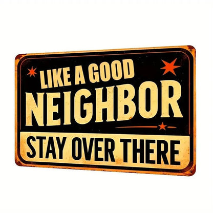 NEW Vintage Style Metal Sign "Like a Good Neighbor" - FranksFunkyStuff