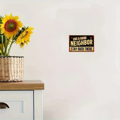 NEW Vintage Style Metal Sign "Like a Good Neighbor" - FranksFunkyStuff