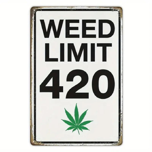 NEW "WEED LIMIT 420" Metal Sign - FranksFunkyStuff