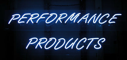 Performance Products Neon Sign - FranksFunkyStuff