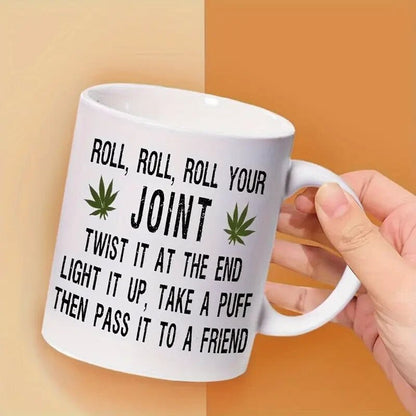 ROLL, ROLL, ROLL YOUR JOINT TWIST IT AT THE END, Coffee Cup - FranksFunkyStuff
