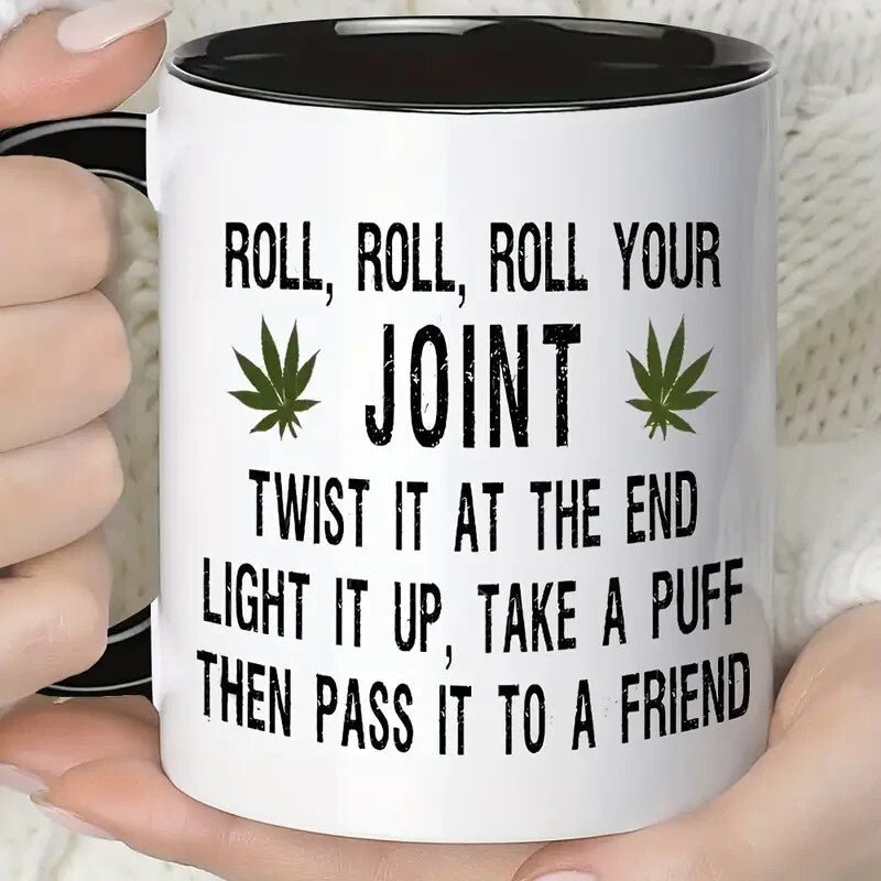 ROLL, ROLL, ROLL YOUR JOINT TWIST IT AT THE END, Coffee Cup - FranksFunkyStuff